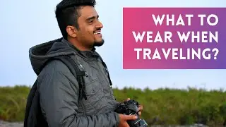 WHAT TO WEAR WHEN TRAVELING? | All Questions Answered | Travel Outfits | Solo travelling