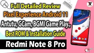 Redmi Note 8 Pro : Pixel Experience ROM | Best Review (Antutu, GCam, Pubg) Installation Guide 🔥🔥🔥🔥