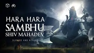 Har Har Shambhu Shiv Mahadeva ( Slowed And Reverb ) | Nexus Music