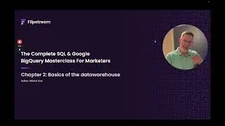 SQL For Marketers: Chapter 2 Intro: DWH Basics