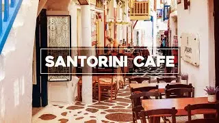 Santorini Cafe - Bossa, Jazz & Reggae from the Greek Island