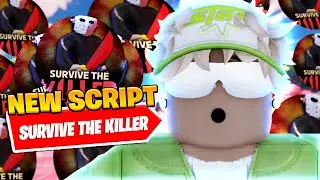 *BEST* New Survive The Killer Auto Loot Script *Auto Farm*