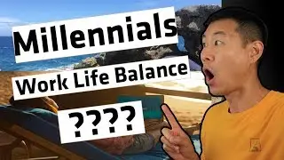 Millennials... Work Life Balance??? | Here's Where It's Possible...