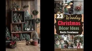 23 Woodsy Christmas Décor Ideas for Your Rustic Farmhouse