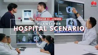 Huawei Hospital Solution - eViewer IdeaHub s2