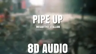 Megan Thee Stallion - Pipe Up [8D AUDIO]