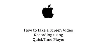 How to take a Screen Video recording using QuickTime Player | Lariseca