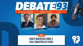 Debate Biográfico - A Vida do Apóstolo Pedro - Debate 93 - 24/09/2024