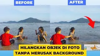 Cara menghilangkan objek di foto tanpa merusak background