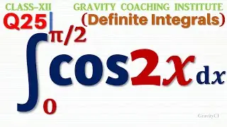 Q25 | Integral 0 to pie / 2 cos 2x dx | Integrate cos2x dx from 0 to pie / 2 | 0 to pie/2 cos 2x dx