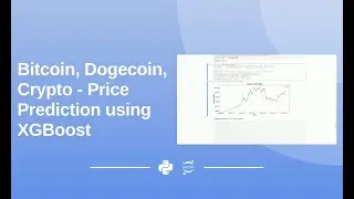 Bitcoin, Dogecoin, Crypto - Price Prediction using XGBoost