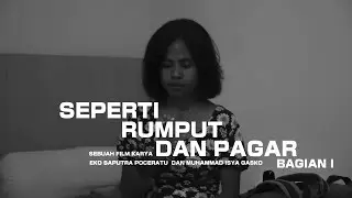 SEPERTI RUMPUT DAN PAGAR [Film Pendek]