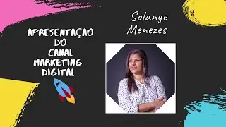 Apresentação do Canal Marketing Digital