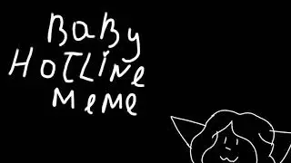 BABY HOTLINE meme MikasaXX the KillerWorld