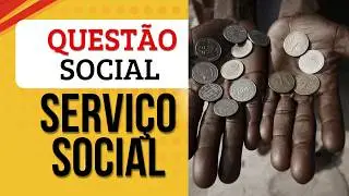 Questão social e Serviço Social