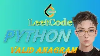 LeetCode Python Solutions: 242. Valid Anagram 