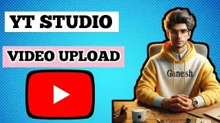 yt studio se video upload kaise kare