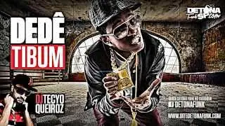MC (Dedê) *Tibum* - Música.