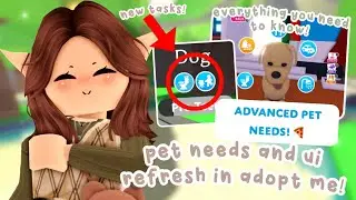 EVERYTHING YOU Need To Know About The PETS TASK REFRESH UPDATE In Adopt Me! 😮 | *NEW NEEDS AND UI!*