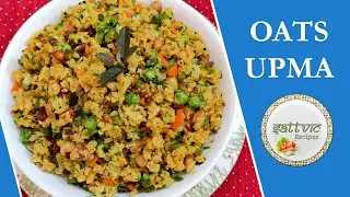 Oats Upma I Cooking with Oats Series I Sattvic Recipes