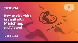 How to create a video email with autoplay in Mailchimp I Viewed 2020 (short tutorial)