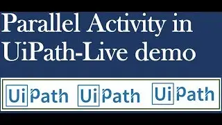 UiPath Tutorial For Beginners | Parallel Activity in UiPath