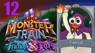 Okay but Archus though... - Let's Play Monster Train [Friends And Foes] - PC Gameplay Part 12