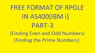 Even and Odd Numbers and Prime Numbers | Part-3 | RPGLE Free Form in AS400 (IBM i) | VCP Technology