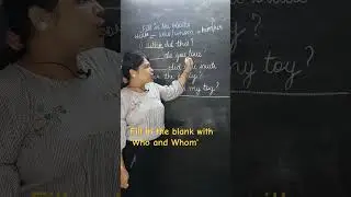 Fill in the blank with 'Who' and 'Whom'