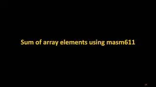 Assembly language program for finding sum of elements in an array using 8086 – MASM611 simulation