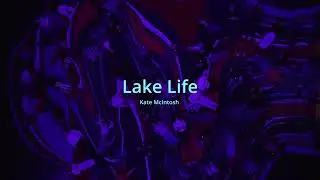Kate McIntosh - Lake Life
