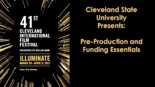 CIFF Filmmakers Panel: Pre-production and Funding Essentials