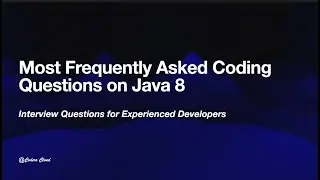 Most frequently asked  coding interview questions on Java 8