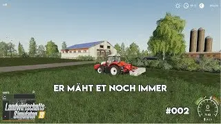 LS19 NF Marsch #002 - Er mäht et noch immer
