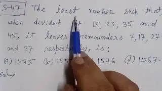 The least number such that,when divided by 15,25,35 and 45, it leaves remainders 7, 17, 27and 37 res