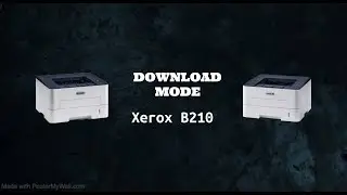 Xerox B210 Download Mode - preparing to reset