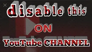 Disable_this_on_you're_YouTube_channel/don't_do_this_on_you're_YouTube_channel 2022