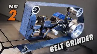 Building a Machinists Belt Grinder - The Trilogy [Part 2]
