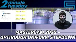 Mastercam 2025 – OptiRough Uniform Stepdown | 2 Minute Tuesday