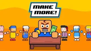 Soy El Jefe De Mi Propia Empresa... Make More! Parte 1