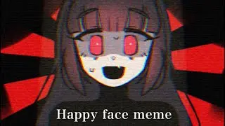 ・◇Happy face◇・Ft: Me