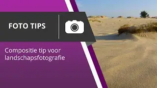 Compositie tip voor landschapsfotografie