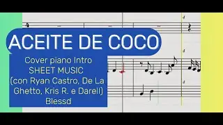 ACEITE DE COCO_SHEET MUSIC_Cover Piano Intro_(con Ryan Castro, De La Ghetto, Kris R. e Darell)Blessd
