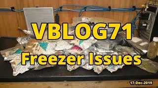 Vblog71 - Freezer Issues