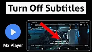 How To Disable Subtitles In Mx Player | Turn Off Subtitles In Mx Player | Remove Mx Player Subtitles