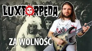 Luxtorpeda - Za Wolność (For Freedom) (GUITAR COVER)
