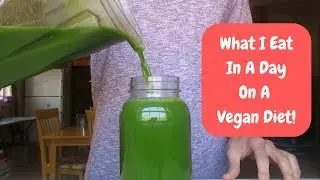 What I Eat In A Day On A Vegan Diet!