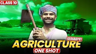 Agriculture | New One shot | Class 10 Geography 2024-25