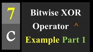 Bitwise XOR Operator  ^ Example Part 1