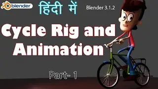 Blender 3.0 | I Cycle Rig and Animation - Part 1 | Hindi, Easy |